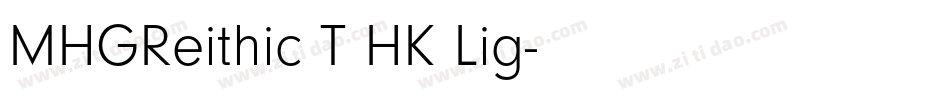 MHGReithic T HK Lig字体转换